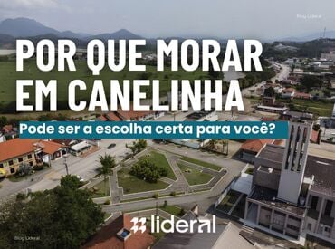 🏡 Por que morar em Canelinha pode ser a escolha certa para você?