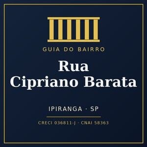 Rua Cipriano Barata, Ipiranga: o que saber antes de morar ou investir