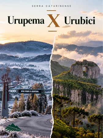 Urubici × Urupema: turismo consolidado ou tranquilidade?