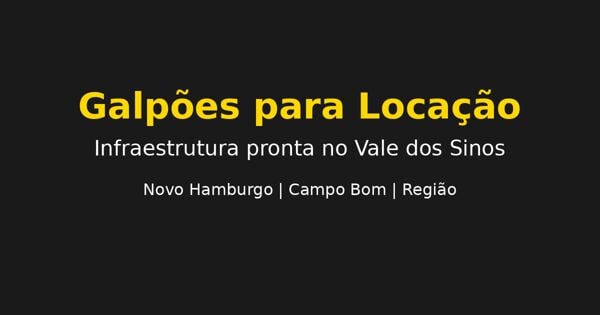 Galpões para Locação no Vale dos Sinos: Oportunidade Estratégica para Sua Empresa