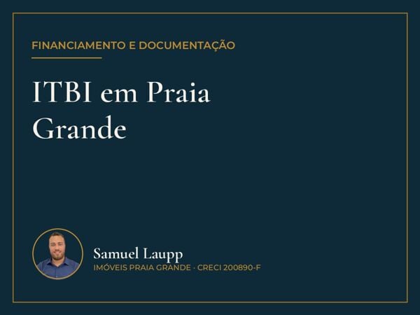 Quanto é o ITBI em Praia Grande e quem paga