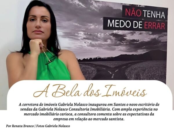 "Gabriela Nolasco Revela Tendências e Perspectivas do Mercado Imobiliário em Entrevista Exclusiva em Santos"