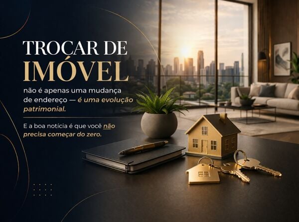 🏡 Como usar seu imóvel atual para comprar outro mais valorizado
