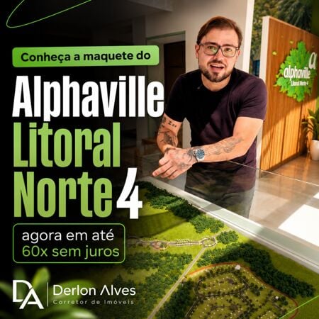 Conheça a maquete do Alphaville Litoral Norte 4 | Agora em até 60x sem juros