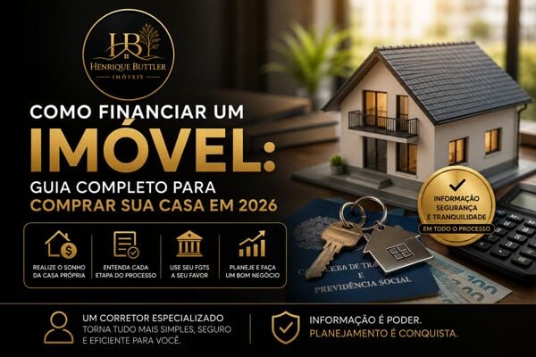 Como financiar um imóvel: guia completo para comprar sua casa