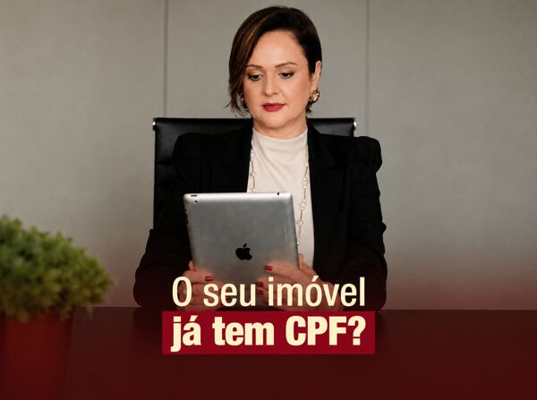O seu imóvel já tem CPF?
