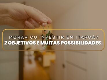 Itapoá: melhor para investir ou morar?