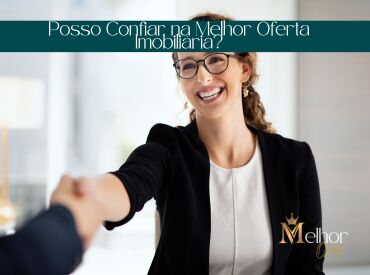 Posso Confiar no Melhor Oferta Imobiliária?