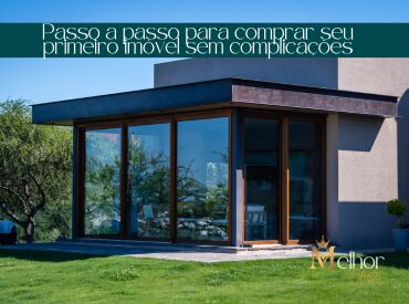 Passo a passo para comprar seu primeiro imóvel sem complicações