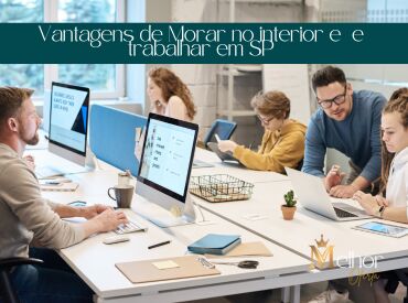 Vantagens de Morar no interior e  e trabalhar em SP