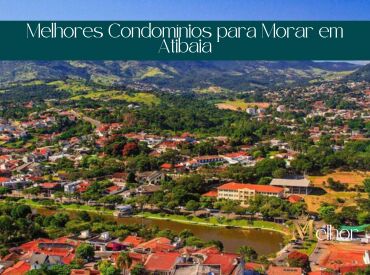 Melhores Condomínios para Morar em Atibaia