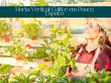 Horta Vertical: Cultive em Pouco Espaço