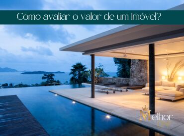 Como avaliar o valor de um Imóvel: Dicas práticas para compradores e vendedores