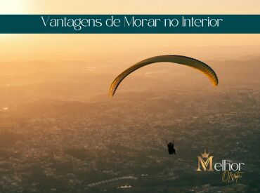 Vantagens de Morar no Interior