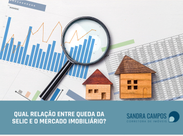 Qual relação entre queda da Selic e o mercado imobiliário?