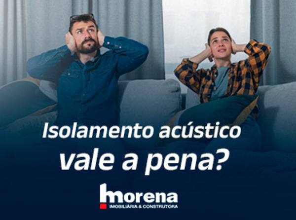 Isolamento acústico vale a pena?  Entenda a importância e os benefícios de instalar