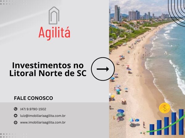 ANÁLISE DE INVESTIMENTO: O EIXO DE CRESCIMENTO IMOBILIÁRIO NO LITORAL NORTE DE SANTA CATARINA