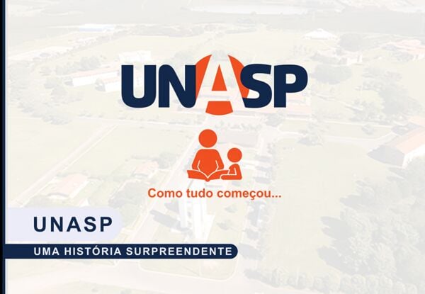 UNASP - Uma História de Amor e Sucesso