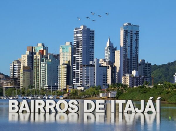 Bairros de Itajaí: conheça todos os bairros da cidade e os melhores para morar