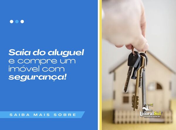 Como Sair do Aluguel e Comprar Seu Primeiro Imóvel com Segurança