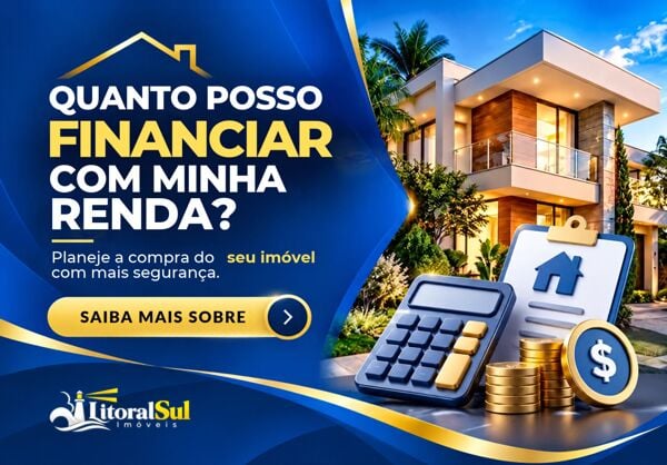 Quanto posso financiar com minha renda para comprar um imóvel?