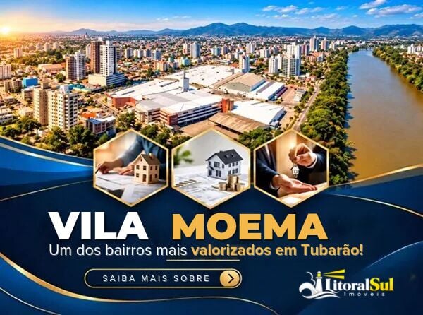 Investir na Vila Moema em Tubarão: Imóveis e Oportunidades