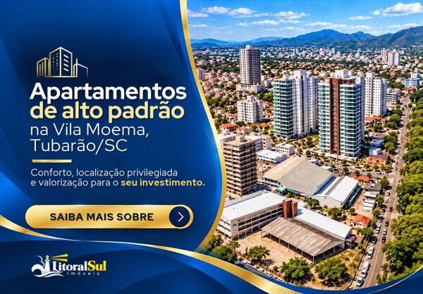 Apartamentos à venda na Vila Moema em Tubarão: opções de alto padrão
